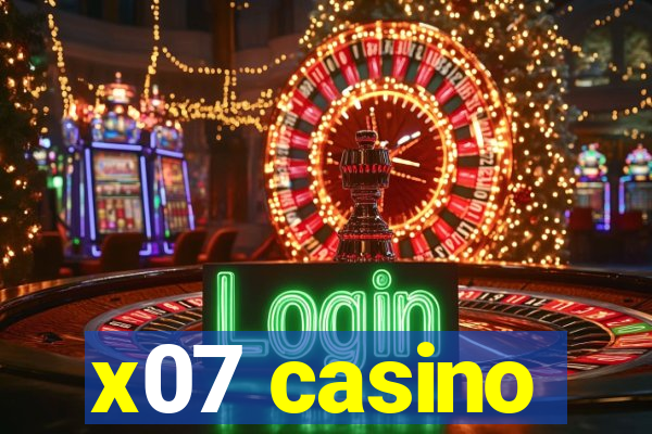 x07 casino
